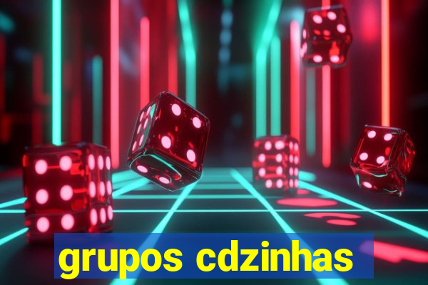 grupos cdzinhas